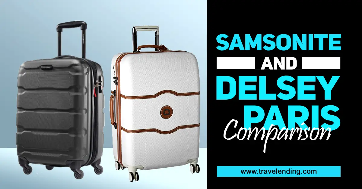 Samsonite vs Delsey luggage brands comparison